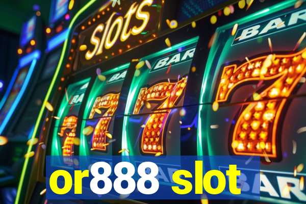 or888 slot