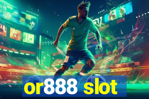 or888 slot