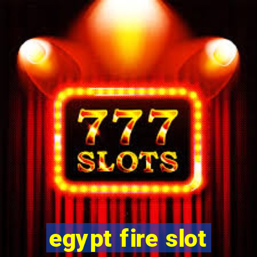 egypt fire slot