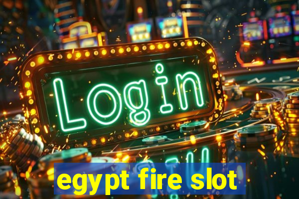 egypt fire slot