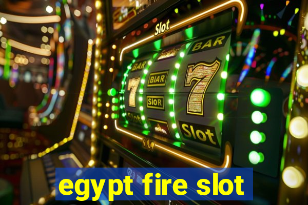 egypt fire slot