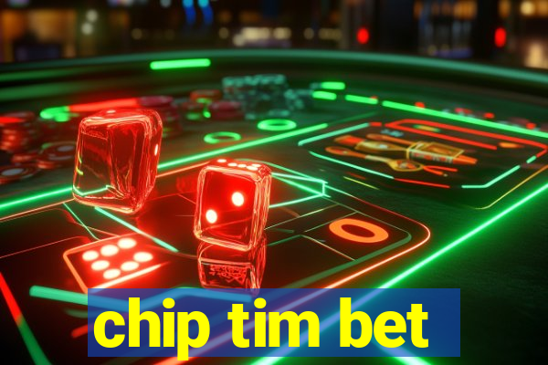 chip tim bet