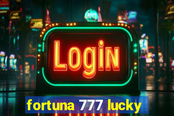 fortuna 777 lucky