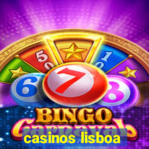 casinos lisboa