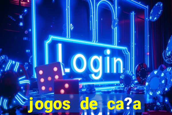 jogos de ca?a níquel online