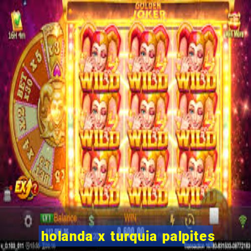 holanda x turquia palpites