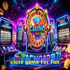 slots game for fun