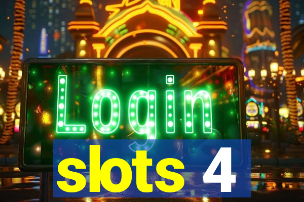 slots 4