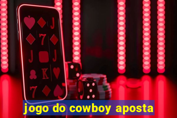 jogo do cowboy aposta