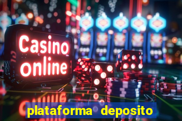 plataforma deposito minimo 5 reais