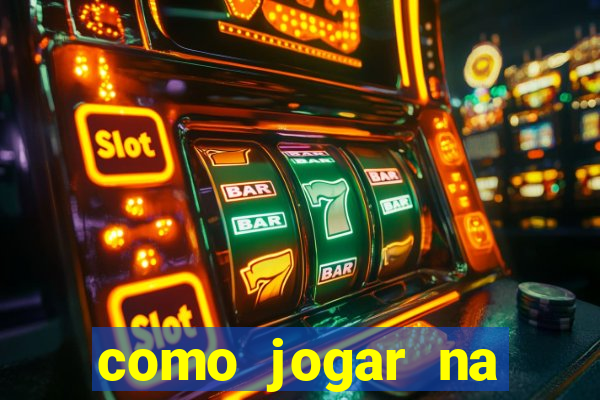 como jogar na lampions bet