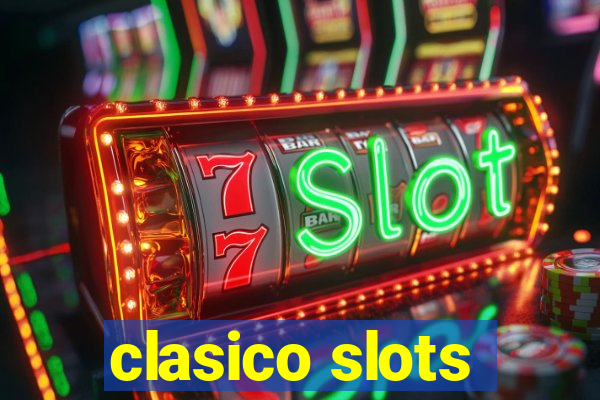 clasico slots