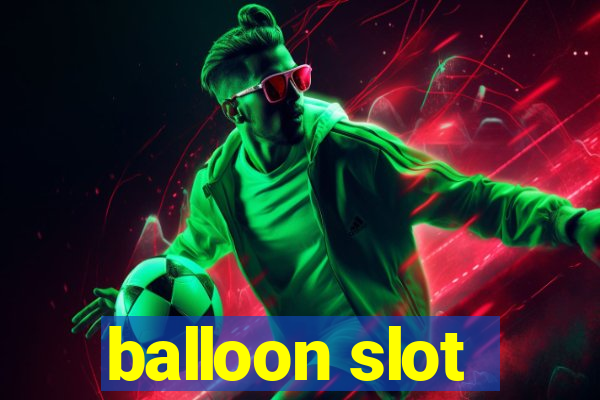 balloon slot