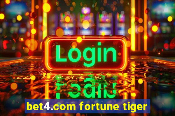 bet4.com fortune tiger