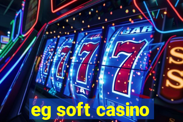 eg soft casino