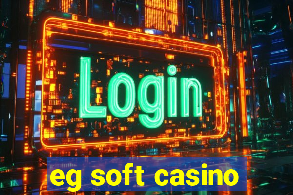 eg soft casino