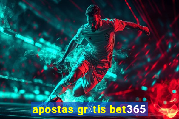 apostas gr谩tis bet365