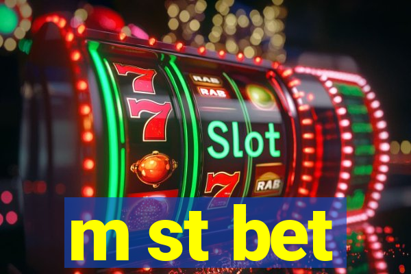 m st bet