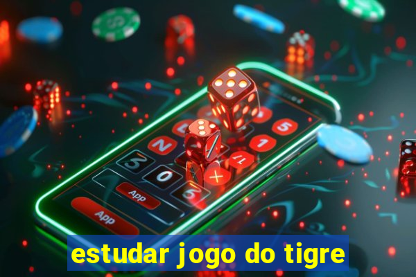 estudar jogo do tigre