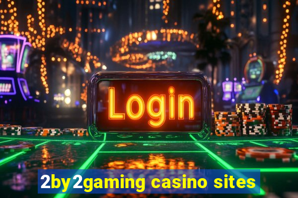 2by2gaming casino sites