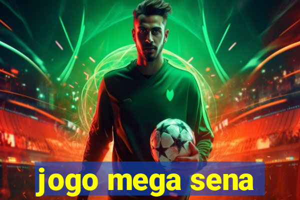 jogo mega sena