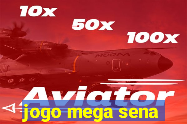 jogo mega sena