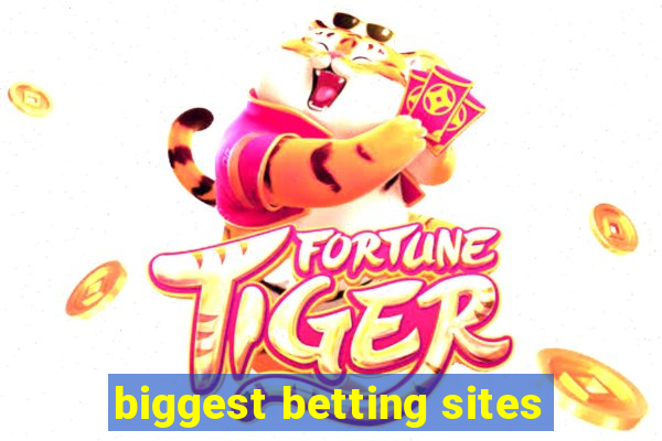 biggest betting sites