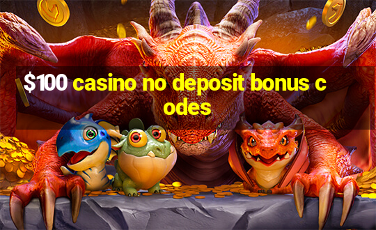 $100 casino no deposit bonus codes