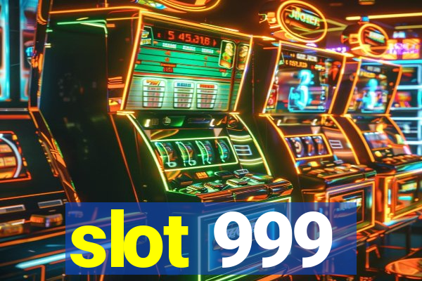 slot 999