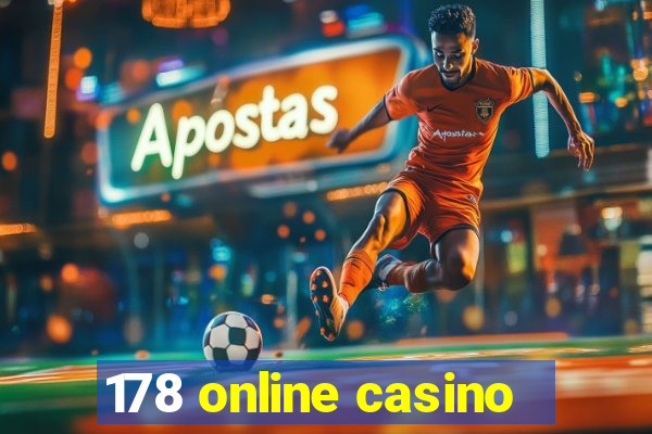 178 online casino