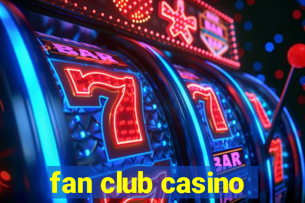 fan club casino