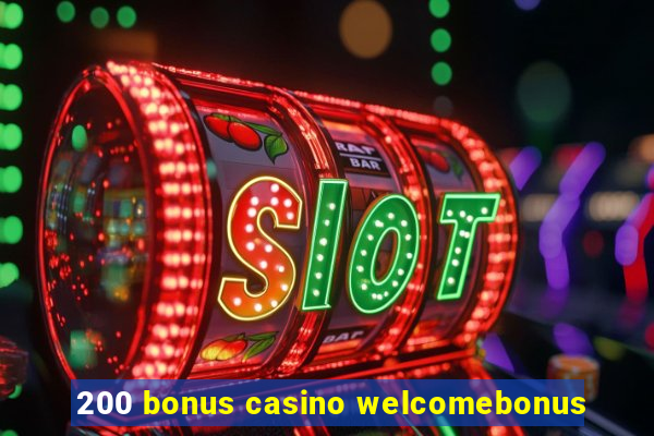 200 bonus casino welcomebonus