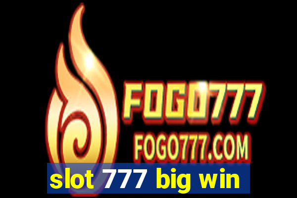 slot 777 big win