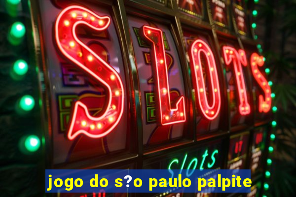 jogo do s?o paulo palpite