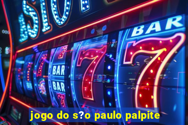 jogo do s?o paulo palpite