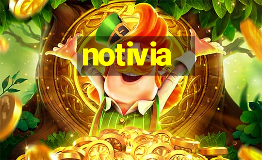 notivia