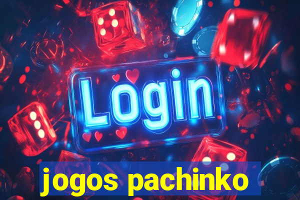 jogos pachinko