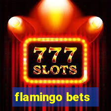 flamingo bets