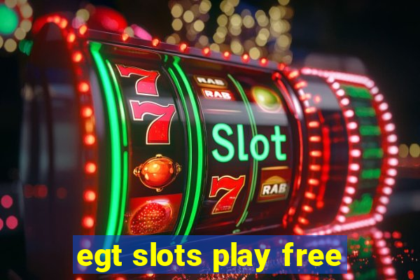 egt slots play free