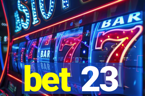 bet 23