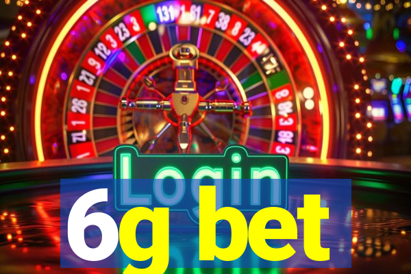 6g bet