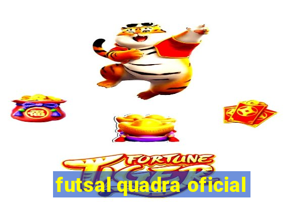 futsal quadra oficial