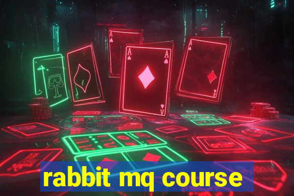 rabbit mq course