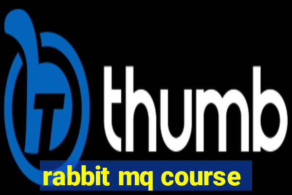 rabbit mq course