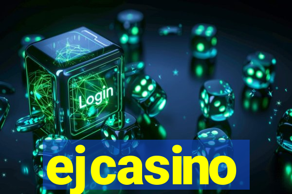 ejcasino