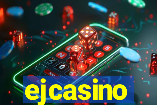 ejcasino