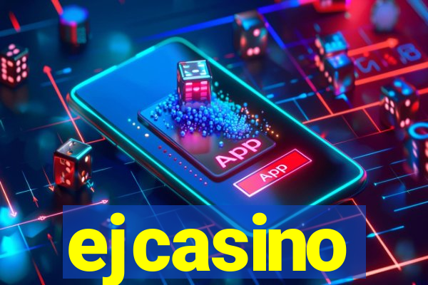 ejcasino