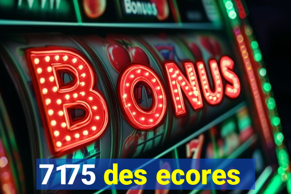 7175 des ecores