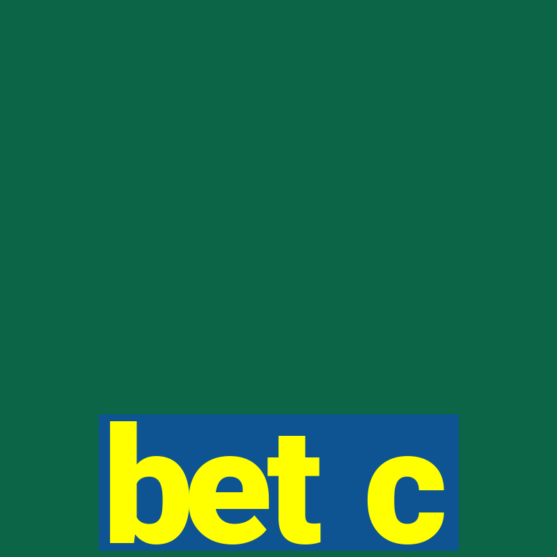 bet c