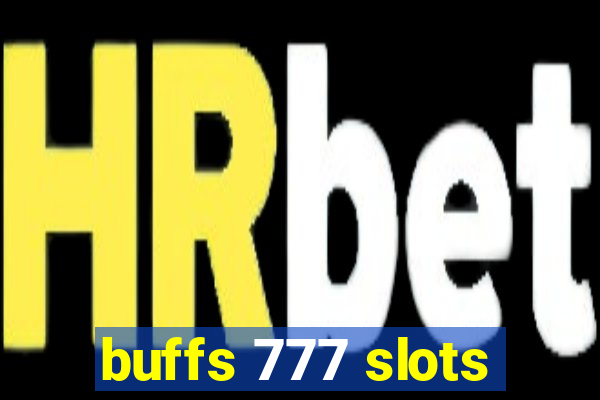 buffs 777 slots